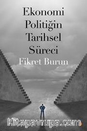 Ekonomi Politiğin Tarihsel Süreci