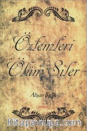 Özlemleri Ölüm Siler