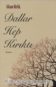 Dallar Hep Kırıktı