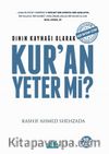 Dinin Kaynağı Olarak Kur'an Yeter mi?
