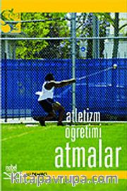 Atletizm Öğretimi - Atmalar
