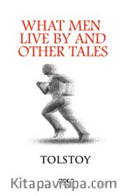 What Men Live By And Other Tales
