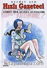 Hızlı Gazateci 31 / "Görev Her Şeyden Kutsaldır"
