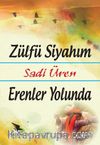 Zülfü Siyahım & Erenler Yolunda