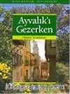 Ayvalık'ı Gezerken