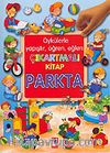 Parkta / Öykülerle Yapıştır, Öğren, Eğlen Çıkartmalı Kitap