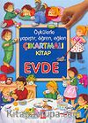 Evde / Öykülerle Yapıştır, Öğren, Eğlen Çıkartmalı Kitap