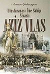 Uluslararası Üne Sahip Sivaslı Aziz Vlas&