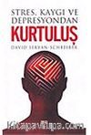 Stres Kaygı ve Depresyondan Kurtuluş