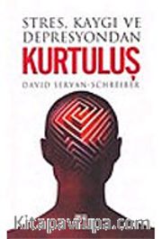 Stres Kaygı ve Depresyondan Kurtuluş