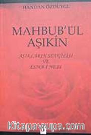 Mahbub'ul Aşıkın / Aşıkların Sevgilisi ve Esma-i Nebi