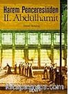 Harem Penceresinden II. Abdülhamit