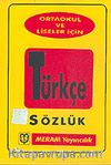Liseler İçin Türkçe Sözlük