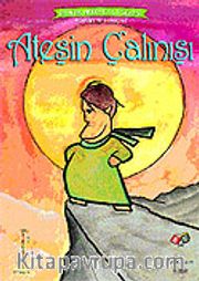 Ateşin Çalınışı / Yunan Mitolojisi Dünya Mitolojisi 2