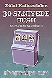 30 Saniyede Bush