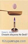 Einstein Ahçısına Ne Dedi?