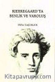 Kierkegaard'ta Benlik ve Varoluş