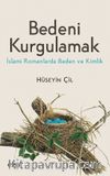 Bedeni Kurgulamak & İslami Romanlarda Beden ve Kimlik