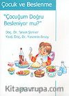 Çocuk ve Beslenme / Çocuğum Doğru Besleniyor Mu?