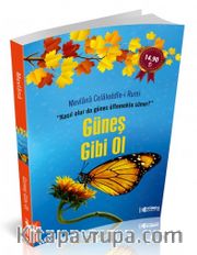 Güneş Gibi Ol