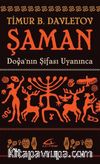 Şaman & Doğa’nın Şifası Uyanınca
