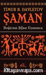 Şaman <br /> Doğa’nın Şifası Uyanınca