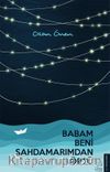 Babam Beni Şahdamarımdan Öptü