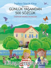 İngilizce Sözcük Kitap <br /> Resimlerle Günlük Yaşamdan 500 Sözcük