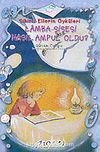 Lamba Şişesi Nasıl Ampul Oldu?