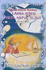 Lamba Şişesi Nasıl Ampul Oldu?