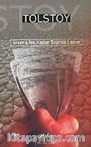 İnsana Ne Kadar Toprak Lazım