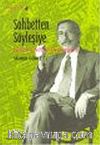 Sohbetten Söyleşiye: Yaşam Üzerine Denemeler