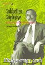 Sohbetten Söyleşiye: Yaşam Üzerine Denemeler