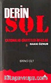 Derin Sol 1-2  Çatışmalar Cinayetler İnfazlar (İki Cilt Birlikte)