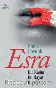 Esra <br /> Bir Kadın İki Hayat Bir Aşk