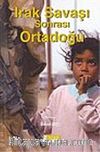Irak Savaşı Sonrası Ortadoğu