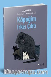 Köpeğim Irkçı Çıktı