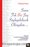 Sana Tek Bir Şey Söyleyebilecek Olsaydım
