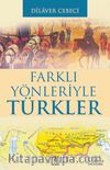 Farklı Yönleriyle Türkler