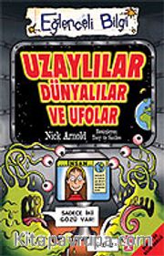 Uzaylılar, Dünyalılar ve Ufolar