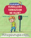 Kurallara Uymazsam Ne Olur? - Bal Gibi Felsefe