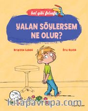 Yalan Söylersem Ne Olur? - Bal Gibi Felsefe