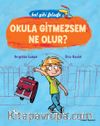Okula Gitmezsem Ne Olur? - Bal Gibi Felsefe