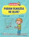 Param Olmazsa Ne Olur? - Bal Gibi Felsefe