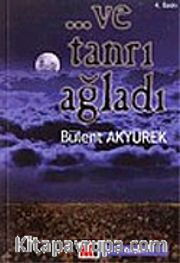 ...Ve Tanrı Ağladı