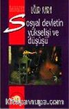 Sosyal Devletin Yükselişi ve Düşüşü