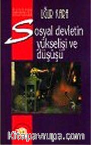Sosyal Devletin Yükselişi ve Düşüşü