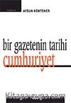 Bir Gazetenin Tarihi: Cumhuriyet