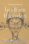 İşçi B'nin Hikayeleri