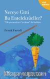 Nereye Gitti Bu Entelektüeller?